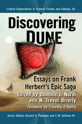 Discovering Dune: Essays on Frank Herbert's Epi... 1476682011 Book Cover