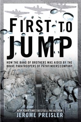 First to Jump: How the Band of Brothers was Aid... 0425265978 Book Cover