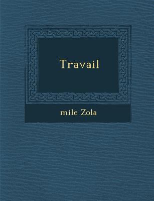 Travail [French] 1286959152 Book Cover