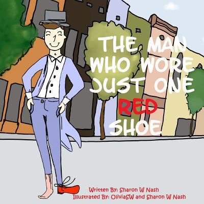 The Man Who Wore Just One Red Shoe 1533147957 Book Cover