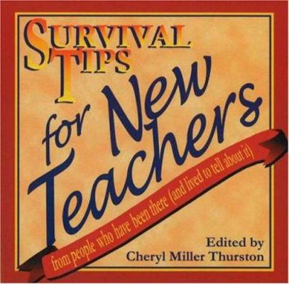 Survival Tips for New Teachers: From People Who... 1877673307 Book Cover