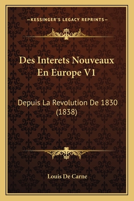 Des Interets Nouveaux En Europe V1: Depuis La R... [French] 1168472148 Book Cover