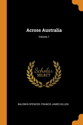 Across Australia; Volume 1 0344040402 Book Cover