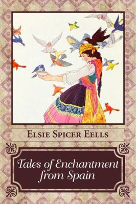 Tales of Enchantment from Spain 1939652782 Book Cover