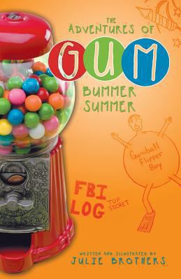 The Adventures of Gum: Bummer Summer 1489700536 Book Cover