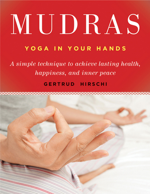 Mudras: Yoga in Your Hands 1578631394 Book Cover