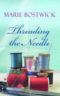 Threading the Needle [Large Print] 1611731186 Book Cover