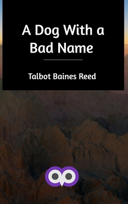 A Dog With a Bad Name 1714362698 Book Cover