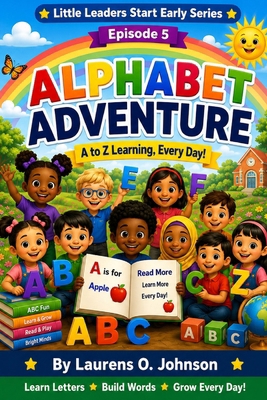 Alphabet Adventure: A to Z Learning, Every Day! B0H9D4ZVSK Book Cover