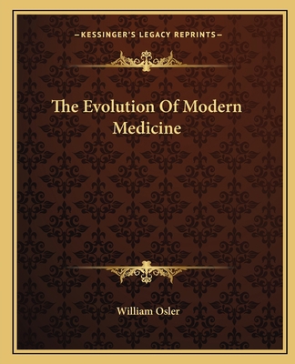 The Evolution Of Modern Medicine 1162694025 Book Cover