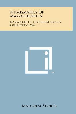 Numismatics of Massachusetts: Massachusetts His... 1258825589 Book Cover