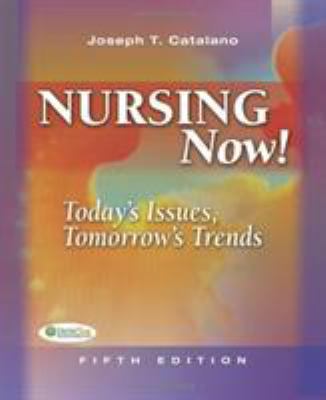 Nursing Now: Today's Issues, Tomorrows Trends B00AK3F6HO Book Cover