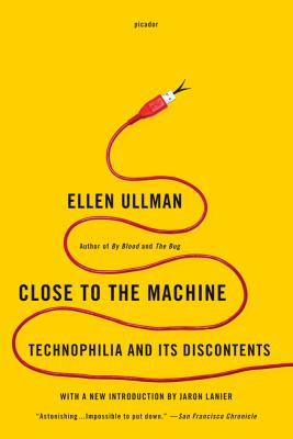 Close to the Machine: Technophilia and Its Disc... 1250002486 Book Cover