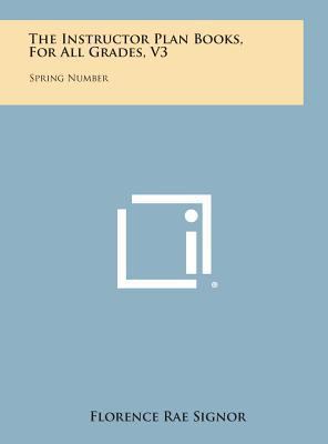 The Instructor Plan Books, for All Grades, V3: ... 1258937859 Book Cover