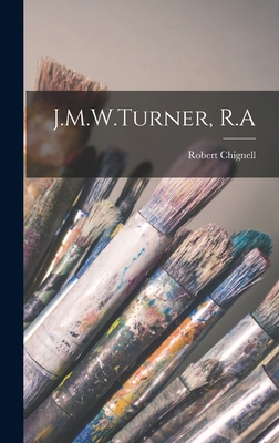 J.M.W.Turner, R.A 1018926321 Book Cover