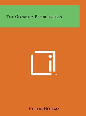 The Glorious Resurrection 1258933691 Book Cover