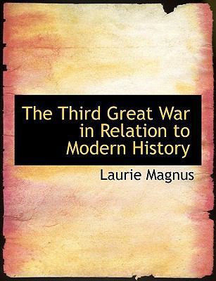 The Third Great War in Relation to Modern History [Large Print] 1116207915 Book Cover