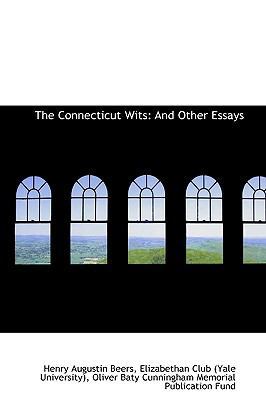 The Connecticut Wits: And Other Essays 1113384808 Book Cover