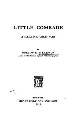 Little Comrade, a Tale of the Great War 1534942831 Book Cover