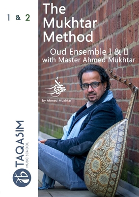 The Mukhtar Method Oud Ensemble I & II - 3rd ed... 1716148677 Book Cover