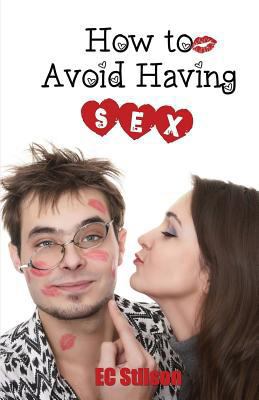 How to Avoid Having Sex: The Perfect Wedding Gift 1482095262 Book Cover