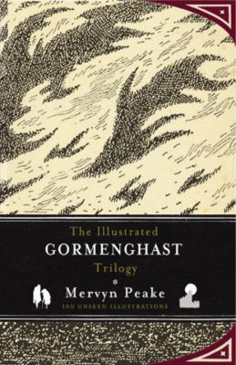 The Illustrated Gormenghast Trilogy 0099528541 Book Cover