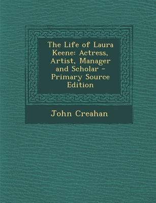 The Life of Laura Keene: Actress, Artist, Manag... 1287399150 Book Cover