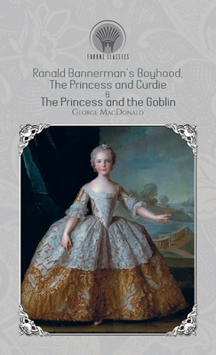 Ranald Bannerman's Boyhood, The Princess and Cu... 9353839033 Book Cover