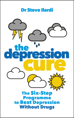The Depression Cure: The Six-Step Programme to ... 0091929814 Book Cover