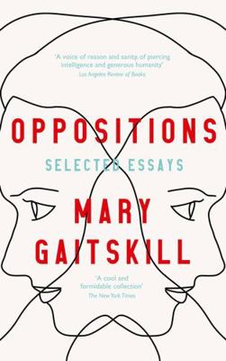 Oppositions: Selected Essays 178816816X Book Cover
