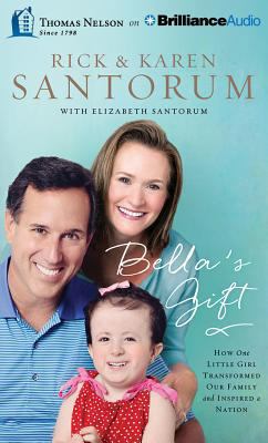Bella's Gift: How One Little Girl Transformed O... 1501223046 Book Cover