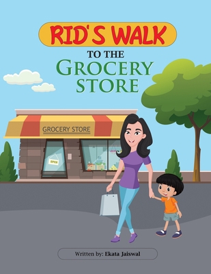 Rid's Walk to the Grocery Store. B086PMZXNL Book Cover