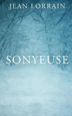 Sonyeuse [French] 1512384585 Book Cover