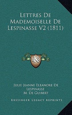 Lettres de Mademoiselle de Lespinasse V2 (1811) [French] 1167882954 Book Cover