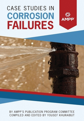 Case Studies in Corrosion Failures 1575904772 Book Cover