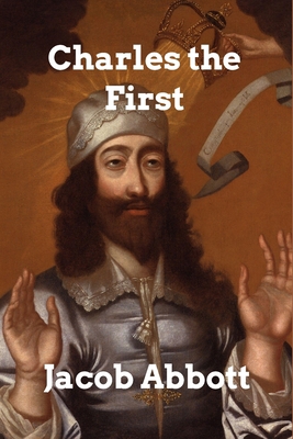 Charles the First B0C27RN3NT Book Cover