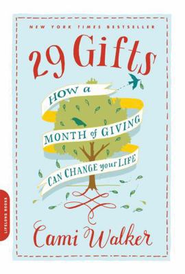 29 Gifts: How a Month of Giving Can Change Your... 0738214302 Book Cover