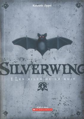 Silverwing: Les Ailes de la Nuit [French] 144310194X Book Cover