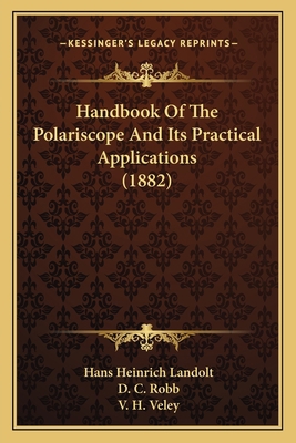 Handbook Of The Polariscope And Its Practical A... 1164664883 Book Cover