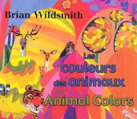 Les Couleurs Des Animaux/Animal Colors [French] 1595720316 Book Cover