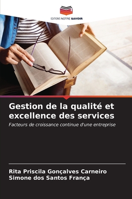 Gestion de la qualité et excellence des services [French] B0CLFYCVTZ Book Cover