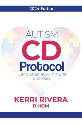 AUTISM CD Protocol...and other autoimmune disor... B0DFMTBKK4 Book Cover