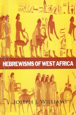 Hebrewisms of West Africa Hardcover 1639233903 Book Cover