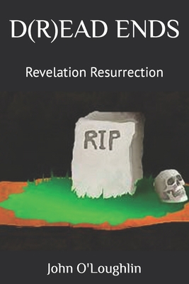 D(r)Ead Ends: Revelation Resurrection B0B3VG6JSG Book Cover