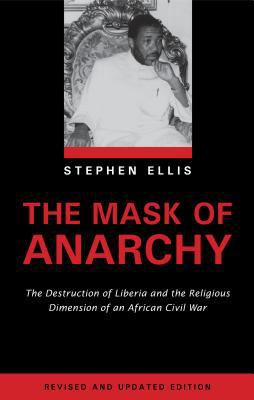 The Mask of Anarchy: The Destruction of Liberia... 0814722113 Book Cover