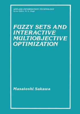 Fuzzy Sets and Interactive Multiobjective Optim... 1489916350 Book Cover