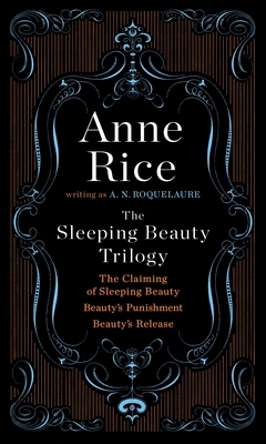 The Sleeping Beauty Trilogy Box Set: The Claimi... 0452294754 Book Cover