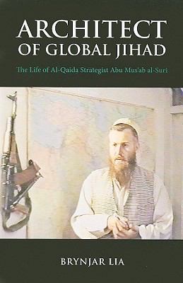 Architect of Global Jihad: The Life of Al Qaeda... 0231700288 Book Cover