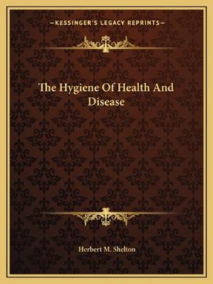 The Hygiene Of Health And Disease 1162892862 Book Cover