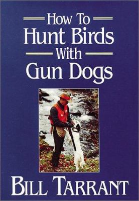 How to Hunt Birds With Gun Dogs 0811724859 Book Cover
